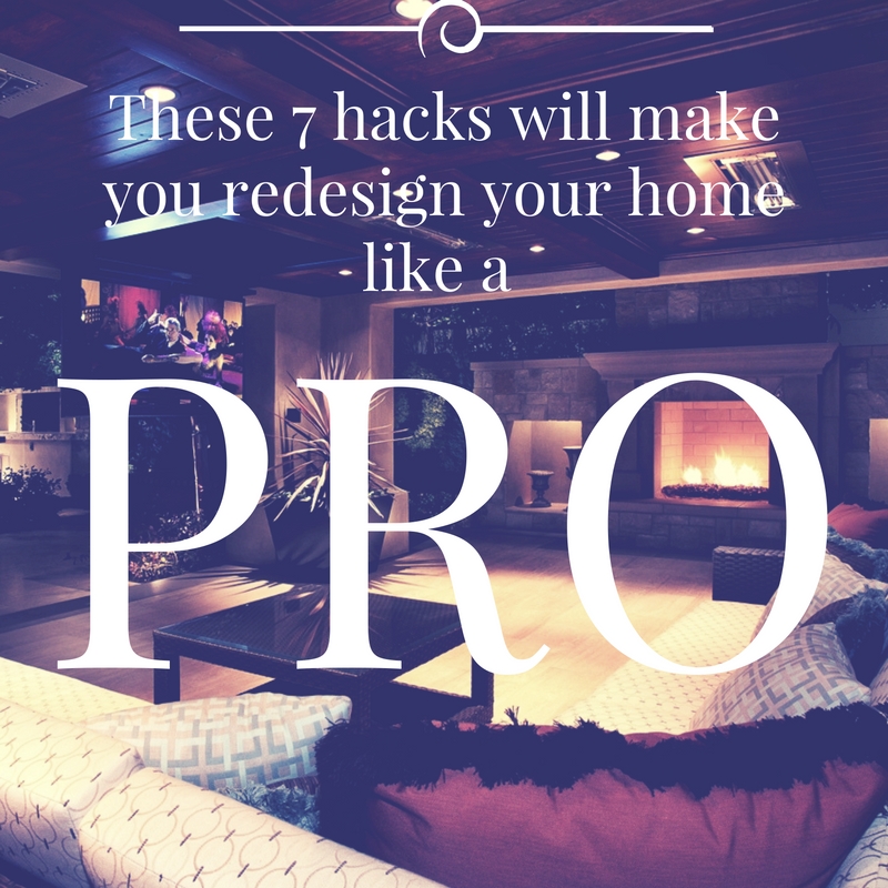 These 9 hacks will make you redesign your home like a pro